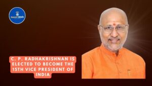 C. P. Radhakrishnan was elected to become the 15th Vice President of India.